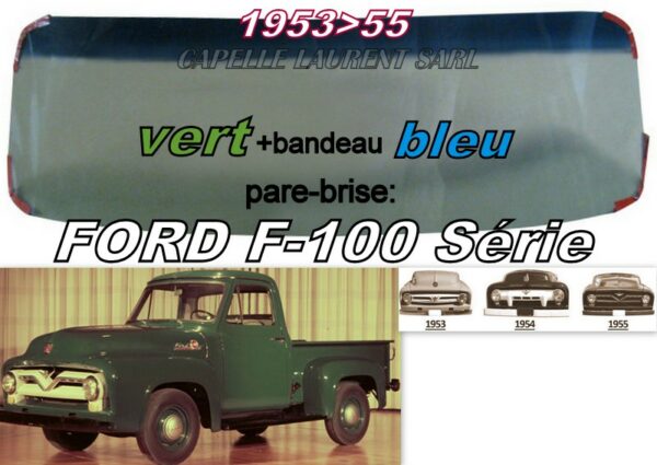 Pare-brise teinté vert +bandeau bleu FORD F série II - 1953/55