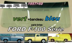 Pare-brise teinté vert +bandeau bleu FORD F série III -  1957/60