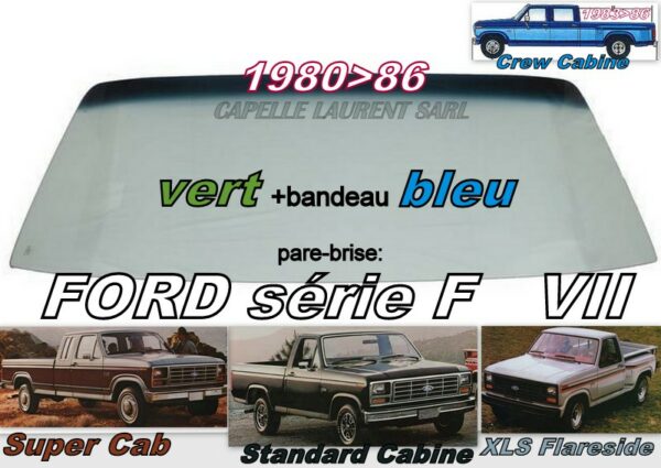 Pare-brise teinté vert +bandeau bleu FORD F sérieVII - 1980/86