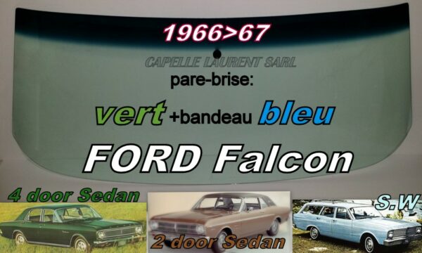 Pare-brise teinté vert +bandeau bleu FORD FALCON 2/4D SEDAN/SW - 1966/67