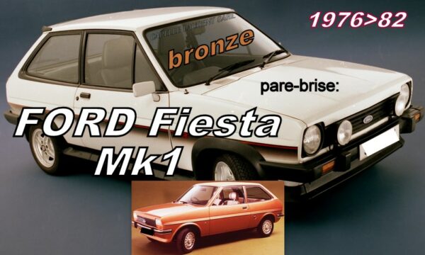 Pare-brise teinté bronze FORD FIESTA MK1 - 1976/82