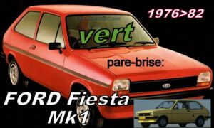 Pare-brise teinté vert FORD FIESTA MK1 - 1976/82