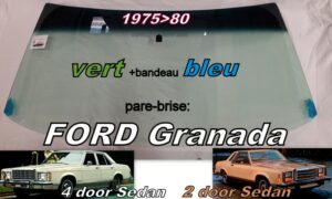 Pare-brise teinté vert +bandeau bleu FORD GRANADA - 1975/80