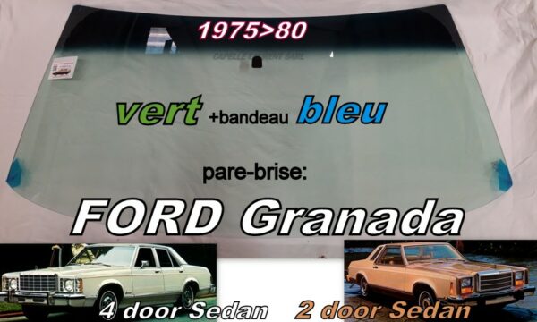 Pare-brise teinté vert +bandeau bleu FORD GRANADA - 1975/80