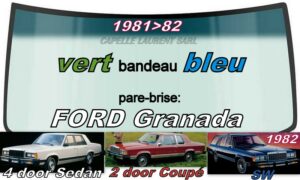 Pare-brise teinté vert +bandeau bleu FORD GRANADA - 1981/82