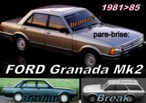 Pare-brise teinté bronze FORD GRANADA MK2 BERLINE/BREAK - 1981/85