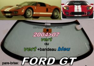 Pare-brise teinté vert +bandeau bleu FORD GT - 2004/07