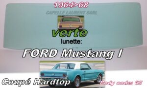 Lunette teintée verte FORD MUSTANG COUPE HARDTOP - 1964/68