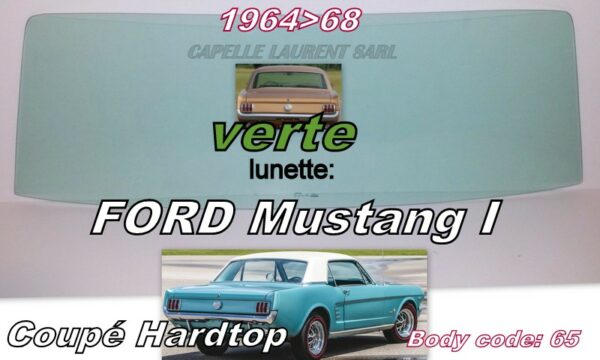Lunette teintée verte FORD MUSTANG COUPE HARDTOP - 1964/68