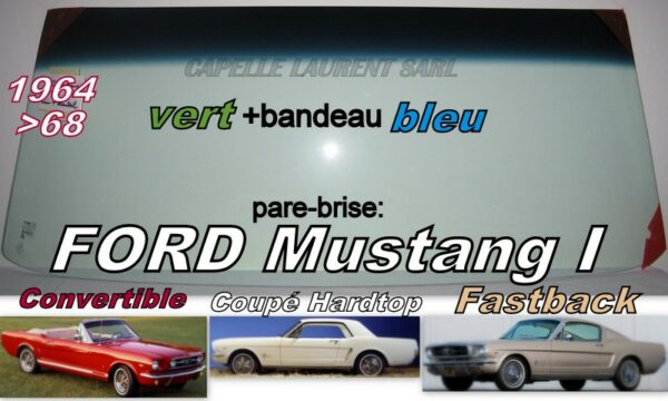 Pare-brise teinté vert +bandeau bleu FORD MUSTANG - 1964/68