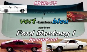 Pare-brise teinté vert +bandeau bleu FORD MUSTANG SPORTSROOF - 1969/70