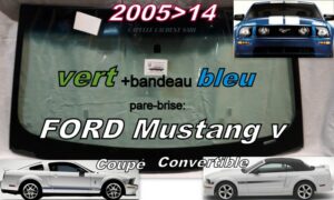 Pare-brise teinté vert +bandeau bleu FORD MUSTANG V COUPE/CABRIOLET - 2005/14
