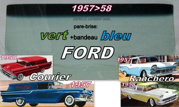 Pare-brise teinté vert +bandeau bleu FORD RANCHERO/COURIER - 1957/58