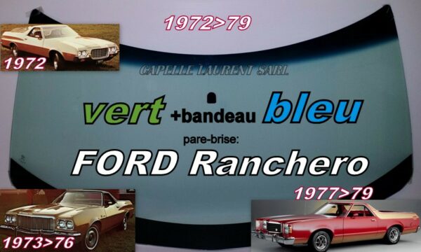 Pare-brise teinté vert +bandeau bleu FORD RANCHERO - 1972/79