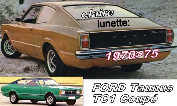 Lunette claire FORD TAUNUS COUPE TC1 - 1970/75