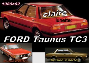 Lunette claire FORD TAUNUS TC3 BERLINE - 1980/82