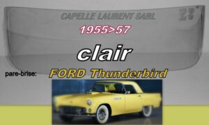 Pare-brise clair FORD THUNDERBIRD - 1955/57
