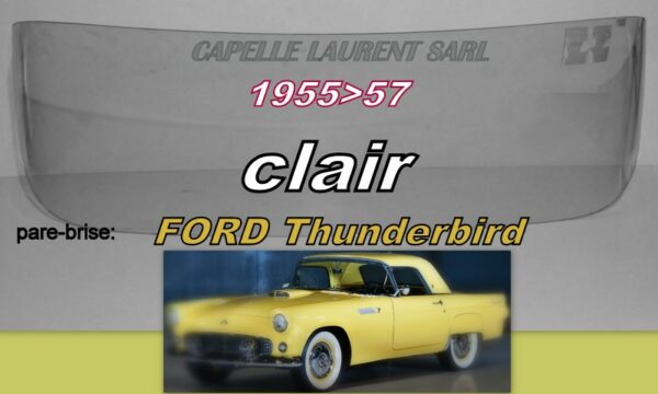 Pare-brise clair FORD THUNDERBIRD - 1955/57