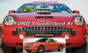 Pare-brise teinté vert +bandeau bleu FORD THUNDERBIRD - 2002/05