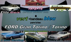 Pare-brise teinté vert +bandeau bleu FORD TORINO/GRAN TORINO 2/4D HT/SW - 1972/76