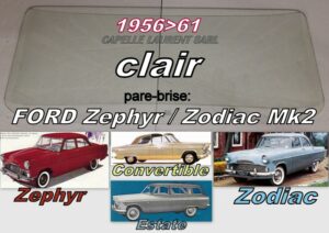 Pare-brise clair FORD ZEPHYR/ZODIAC MK2 - 1956/61