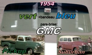Pare-brise teinté vert +bandeau bleu GMC PICKUP - 1954