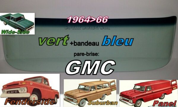 Pare-brise teinté vert +bandeau bleu GMC série C/K - 1964/66