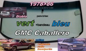 Pare-brise teinté vert +bandeau bleu GMC CABALLERO - 1978/86 +Antenne