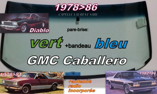 Pare-brise teinté vert +bandeau bleu GMC CABALLERO - 1978/86 +Antenne