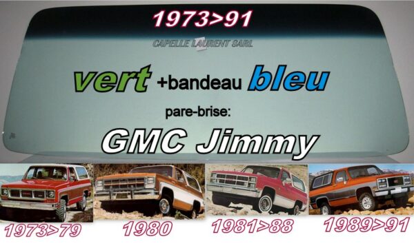 Pare-brise teinté vert +bandeau bleu GMC JIMMY - 1973/91