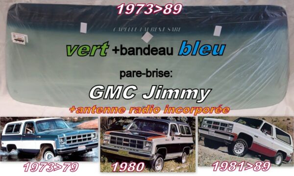 Pare-brise teinté vert +bandeau bleu GMC JIMMY - 1973/89  +antenne