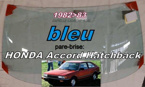 Pare-brise teinté bleu HONDA ACCORD 2 HATCHBACK - 1982/84