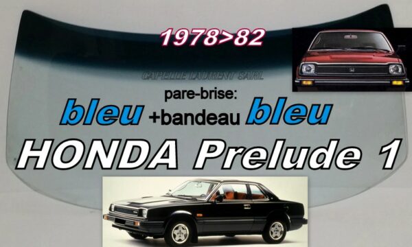 Pare-brise teinté bleu +bandeau bleu HONDA PRELUDE 1 COUPE - 1978/82