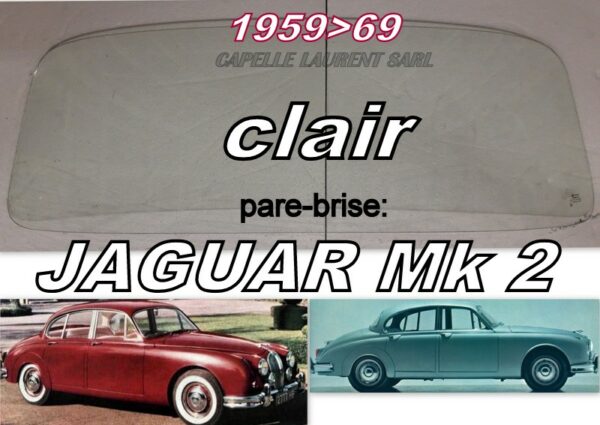 Pare-brise clair JAGUAR MK 2 - 1959/69