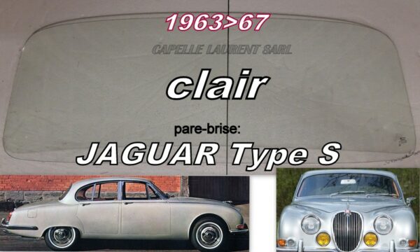 Pare-brise clair JAGUAR Type S - 1963/67
