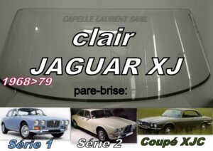 Pare-brise clair JAGUAR XJ6/XJ12 série 1 & 2 BERLINE+COUPE - 1968/79