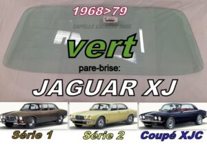 Pare-brise teinté vert JAGUAR XJ6/XJ12 série 1 & 2 BERLINE+COUPE - 1968/79