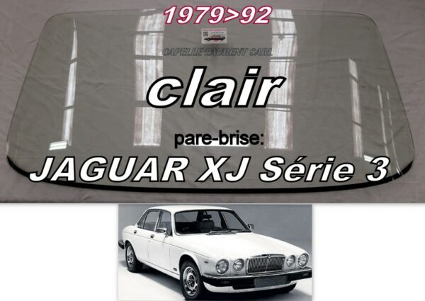 Pare-brise clair JAGUAR XJ6/XJ12 série 3 - 1979/92
