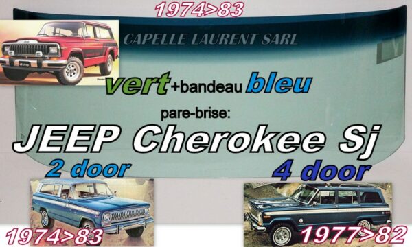 Pare-brise teinté vert +bandeau bleu JEEP CHEROKEE SJ - 1974/83