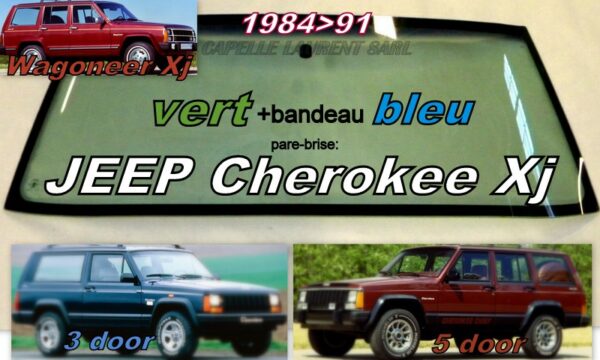 Pare-brise teinté vert +bandeau bleu JEEP CHEROKEE XJ - 1984/91