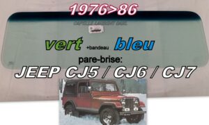 Pare-brise teinté vert +bandeau bleu JEEP CJ5 / CJ6 / CJ7 - 1976/86