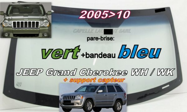 Pare-brise teinté vert +bandeau bleu JEEP GRAND CHEROKEE WH - 2005/10 +capteur