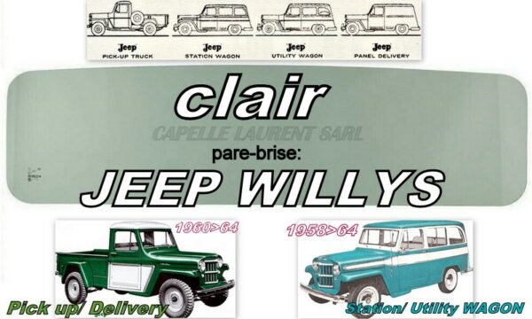 Pare-brise clair JEEP WILLYS PICKUP - 1960/64 & SW - 1958/64