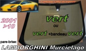 Pare-brise teinté vert +bandeau vert Lamborghini Murcielago - 2001/10