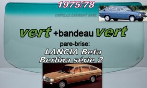 Pare-brise teinté vert +bandeau vert LANCIA BETA BERLINA 2 - 1975/78
