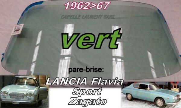 Pare-brise teinté vert LANCIA FLAVIA SPORT ZAGATO - 1962/67
