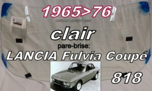 Pare-brise clair LANCIA FULVIA Coupé - 1965/76