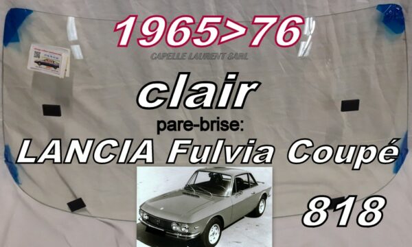 Pare-brise clair LANCIA FULVIA Coupé - 1965/76