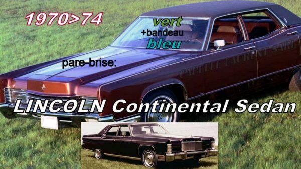 Pare-brise teinté vert +bandeau bleu LINCOLN CONTINENTAL SEDAN  - 1970/74