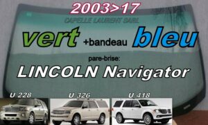 Pare-brise teinté vert +bandeau bleu LINCOLN NAVIGATOR - 2003/17